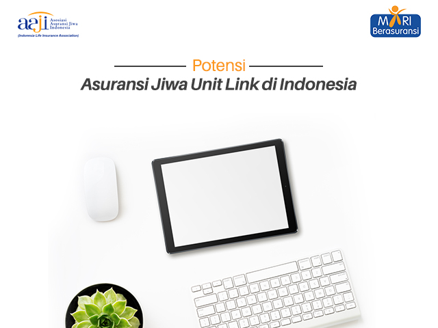 Potensi Asuransi Jiwa Unit Link di Indonesia